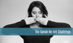 speak-no-evil-challenge